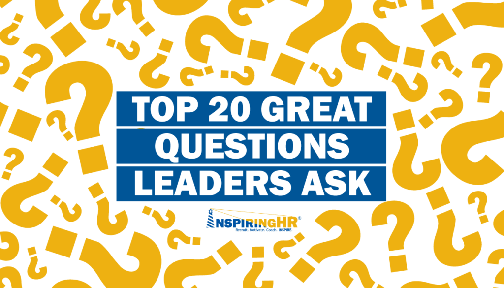 Top 20 Great Questions Leaders Ask