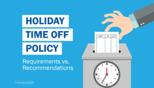 Holiday Time-Off Policies graphic. What's a requirement vs. a recommendation?